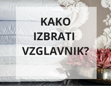 Kako izbrati pravi vzglavnik zase?