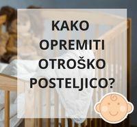 Kako opremiti otroško posteljico za sladko spanje?